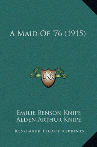 Cover of A Maid of '76 (1915)