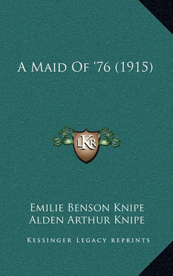 Book cover for A Maid of '76 (1915)