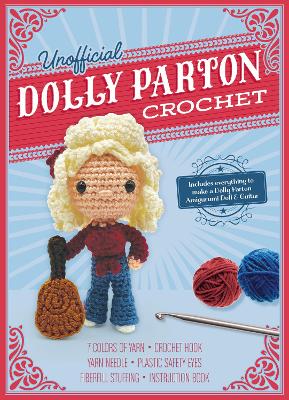 Book cover for Unofficial Dolly Parton Book and Crochet Kit