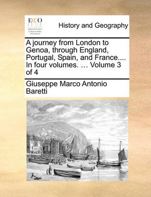 Book cover for A Journey from London to Genoa, Through England, Portugal, Spain, and France.... in Four Volumes. ... Volume 3 of 4