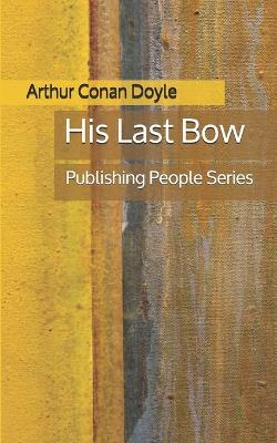 Book cover for His Last Bow - Publishing People Series