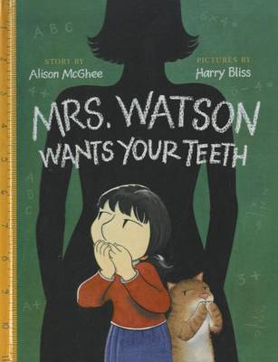 Book cover for Mrs. Watson Wants Your Teeth