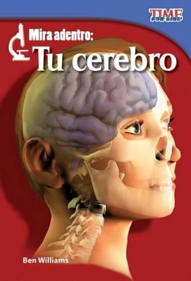 Book cover for Mira adentro: Tu cerebro (Look Inside: Your Brain) (Spanish Version)