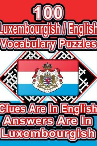 Cover of 100 Luxembourgish/English Vocabulary Puzzles