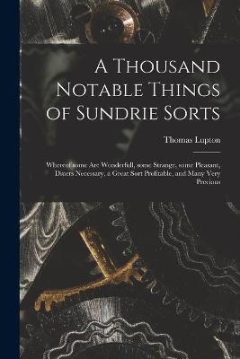 Cover of A Thousand Notable Things of Sundrie Sorts