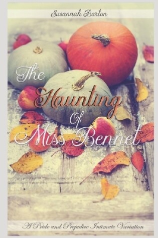 Cover of The Haunting of Miss Bennet