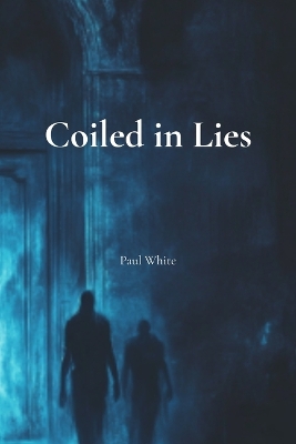 Book cover for Coiled in Lies