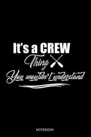 Cover of It's A Crew Thing You Wouldn't Understand Notebook
