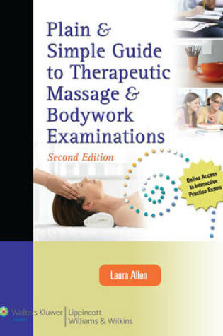 Cover of Plain & Simple Guide to Therapeutic Massage & Bodywork Examinations