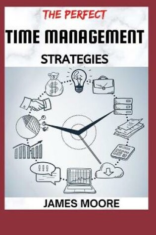 Cover of The Perfect Time Management Srategies