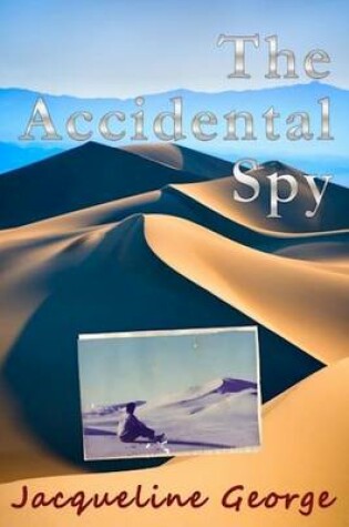 Cover of The Accidental Spy