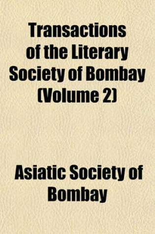 Cover of Transactions of the Literary Society of Bombay (Volume 2)