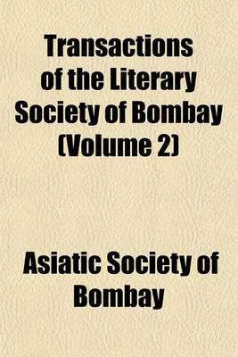 Book cover for Transactions of the Literary Society of Bombay (Volume 2)