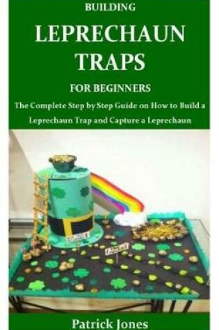 Cover of Building Leprechaun Traps for Beginners