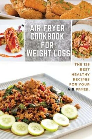 Cover of Air Fryer Cookbook for Weight Loss