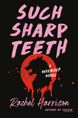 Cover of Such Sharp Teeth