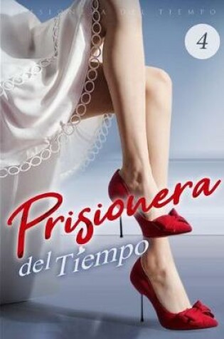 Cover of Prisionera del Tiempo 4