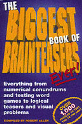 Cover of The Biggest Book of Brainteasers Ever!