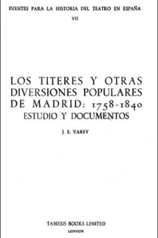 Cover of Los Titeres y otras diversiones populares de Madrid: 1758-1840