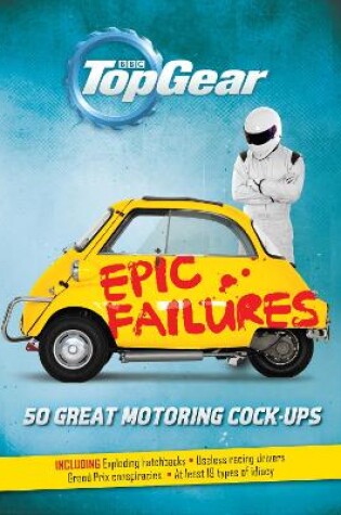 Cover of Top Gear: Epic Failures