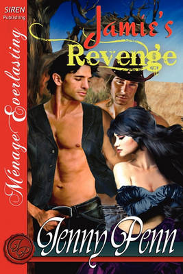 Book cover for Jamie's Revenge [The Jenny Penn Collection] (Siren Publishing Menage Everlasting)