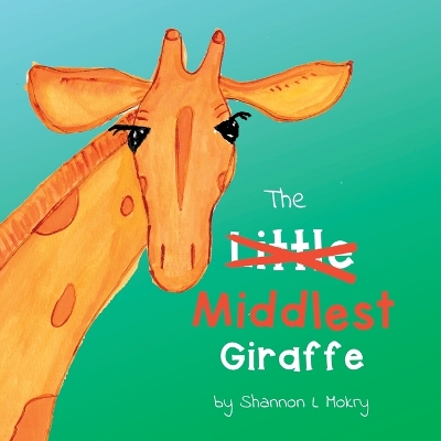 Book cover for The Middlest Giraffe