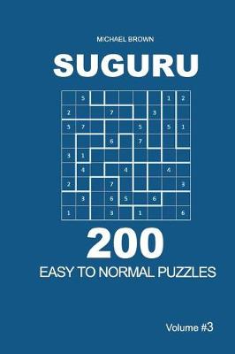 Book cover for Suguru - 200 Easy to Normal Puzzles 9x9 (Volume 3)