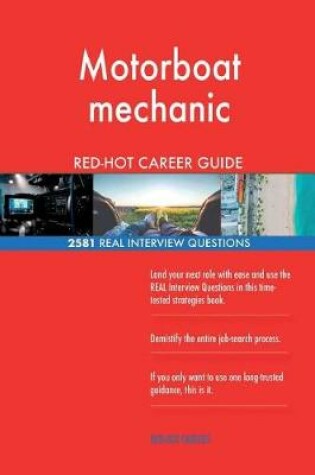 Cover of Motorboat mechanic RED-HOT Career Guide; 2581 REAL Interview Questions