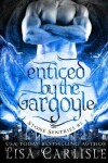 Book cover for Enticed by the Gargoyle
