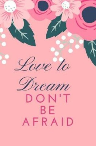 Cover of Love to Dream, Don't Be Afraid