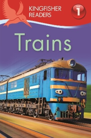 Cover of Kingfisher Readers: Trains (Level 1: Beginning to Read)