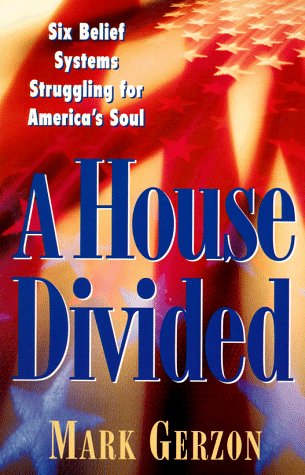 Book cover for A House Divided: Six Belief Systems Struggling for America's Soul