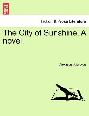 Book cover for The City of Sunshine. a Novel.