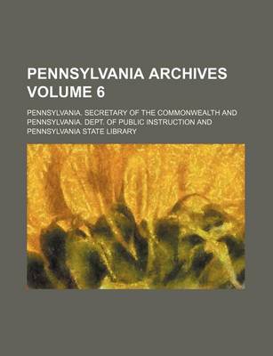 Book cover for Pennsylvania Archives Volume 6