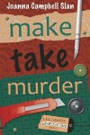 Book cover for Make, Take, Murder