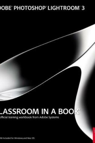 Cover of Adobe Photoshop Lightroom 3 Classroom in a Book