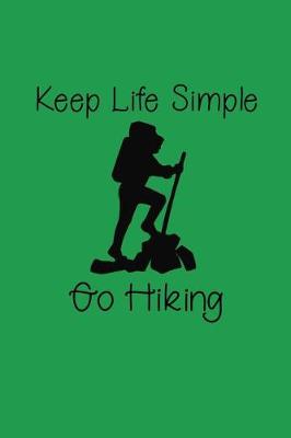 Book cover for Keep Life Simple Go Hiking