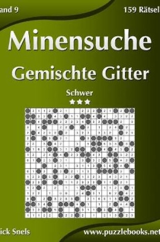 Cover of Minensuche Gemischte Gitter - Schwer - Band 9 - 159 Rätsel