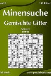 Book cover for Minensuche Gemischte Gitter - Schwer - Band 9 - 159 Rätsel