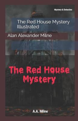 Book cover for The Red House Mystery Illustrated