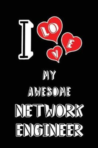 Cover of I Love My Awesome Network Engineer