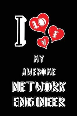 Book cover for I Love My Awesome Network Engineer