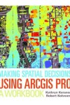 Book cover for Making Spatial Decisions Using ArcGIS Pro