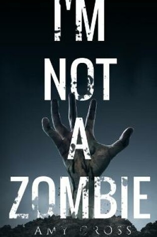 Cover of I'm Not a Zombie