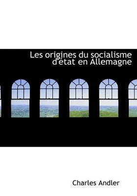 Book cover for Les Origines Du Socialisme D' Tat En Allemagne