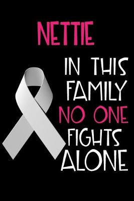 Book cover for NETTIE In This Family No One Fights Alone