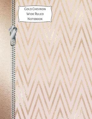 Book cover for Gold Chevron Wide Ruled Notebook