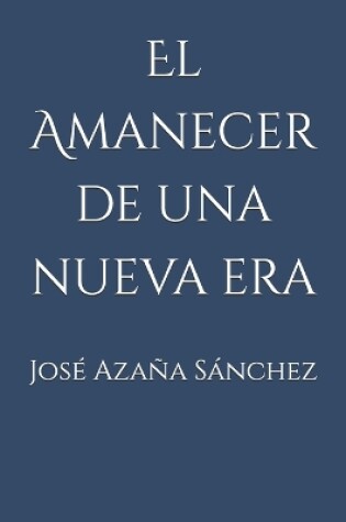 Cover of El Amanecer de una nueva era