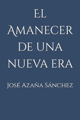 Book cover for El Amanecer de una nueva era