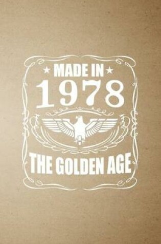 Cover of Made in 1978 the Golden Age A5 Lined Notebook